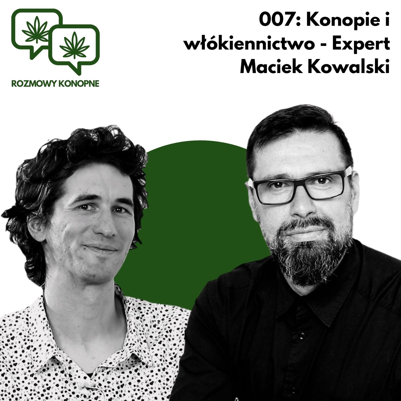 Rozmowy konopne 007: Konopie i włókiennictwo - Maciek Kowalski
