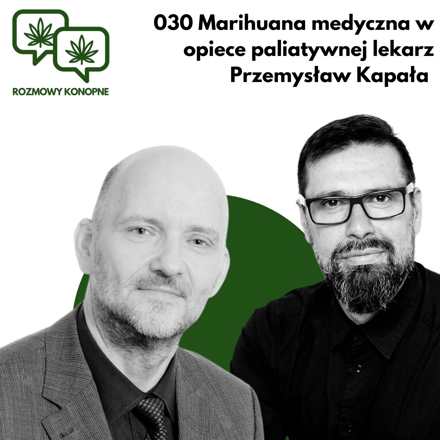 030 Marichuana medyczna w opiece paliatywnej - lekarz Przemysław Kapała