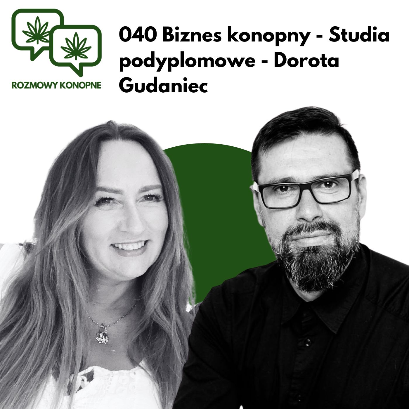 Rozmowy Konopne 040 Biznes konopny - Studia podyplomowe - Dorota Gudaniec