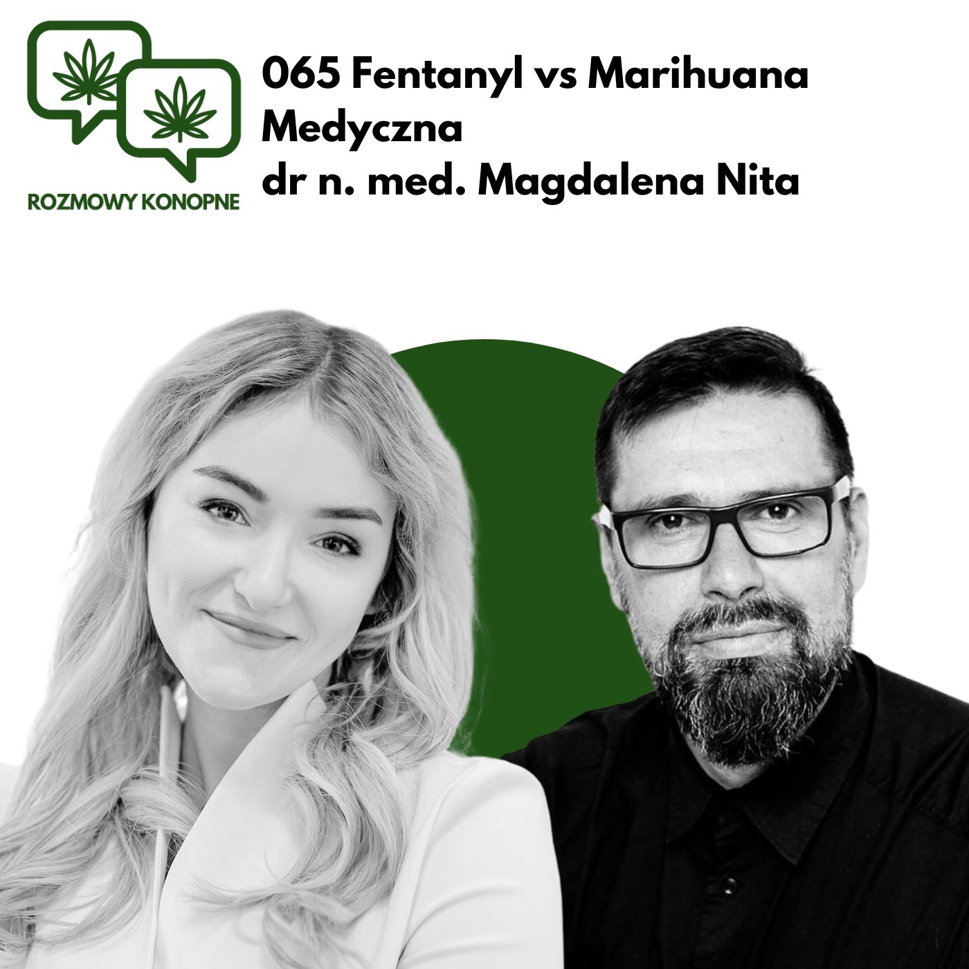 Rozmowy Konopne 065 Fentanyl vs marihuana medyczna dr n. med. Magdalena Nita
