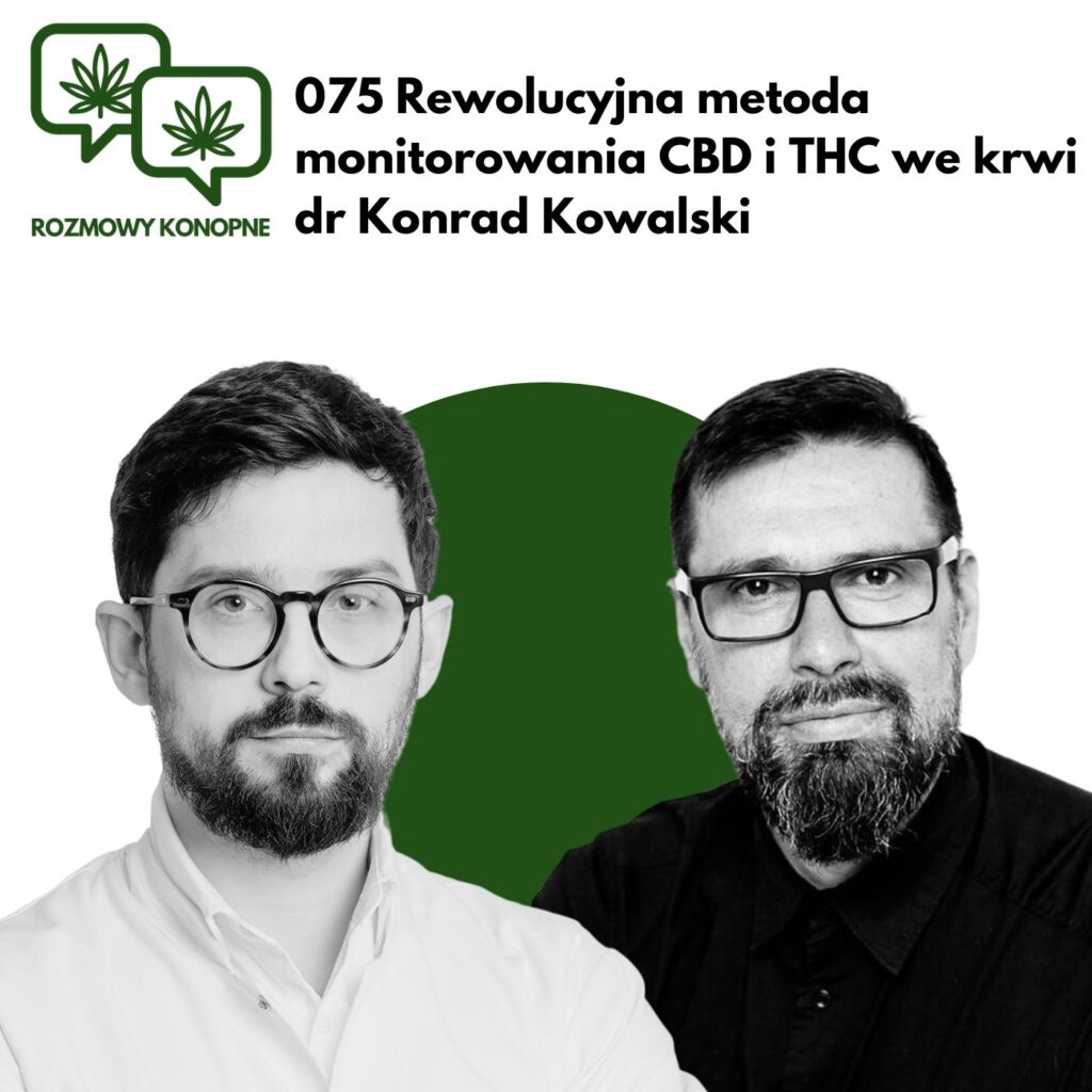 Rozmowy konopne 075 Rewolucyjna metoda monitorowania CBD i THC we krwi dr Konrad Kowalski