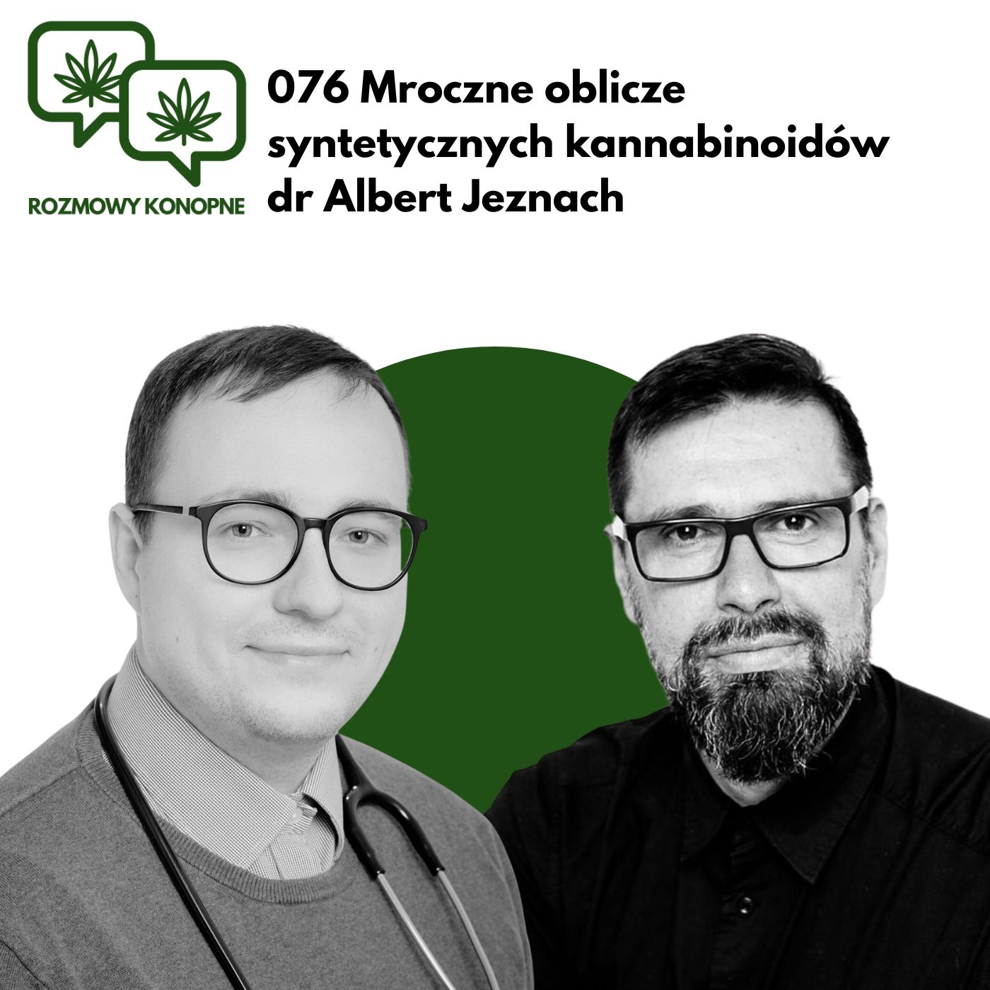 Rozmowy konopne 076 Mroczne oblicze syntetycznych kannabinoidów dr Albert Jeznach