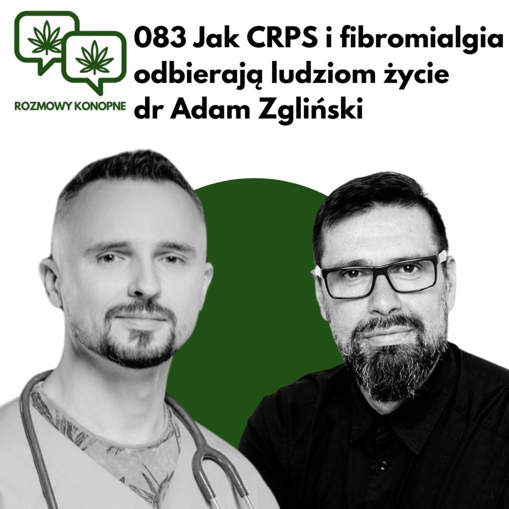 Podcast rozmowy konopne Jak CRPS i fibromialgia odbierają ludziom życie dr Adam Zgliński