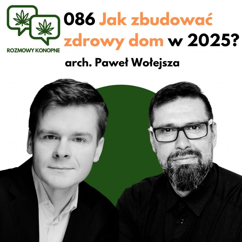 086 Jak zbudować zdrowy dom w 2025? arch. Paweł Wołejsza