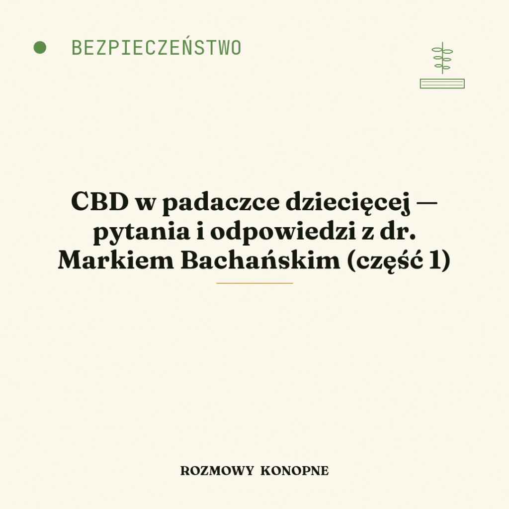 CBD w padaczce dziecięcej — pytania i odpowiedzi z dr. Markiem Bachańskim (część 1)