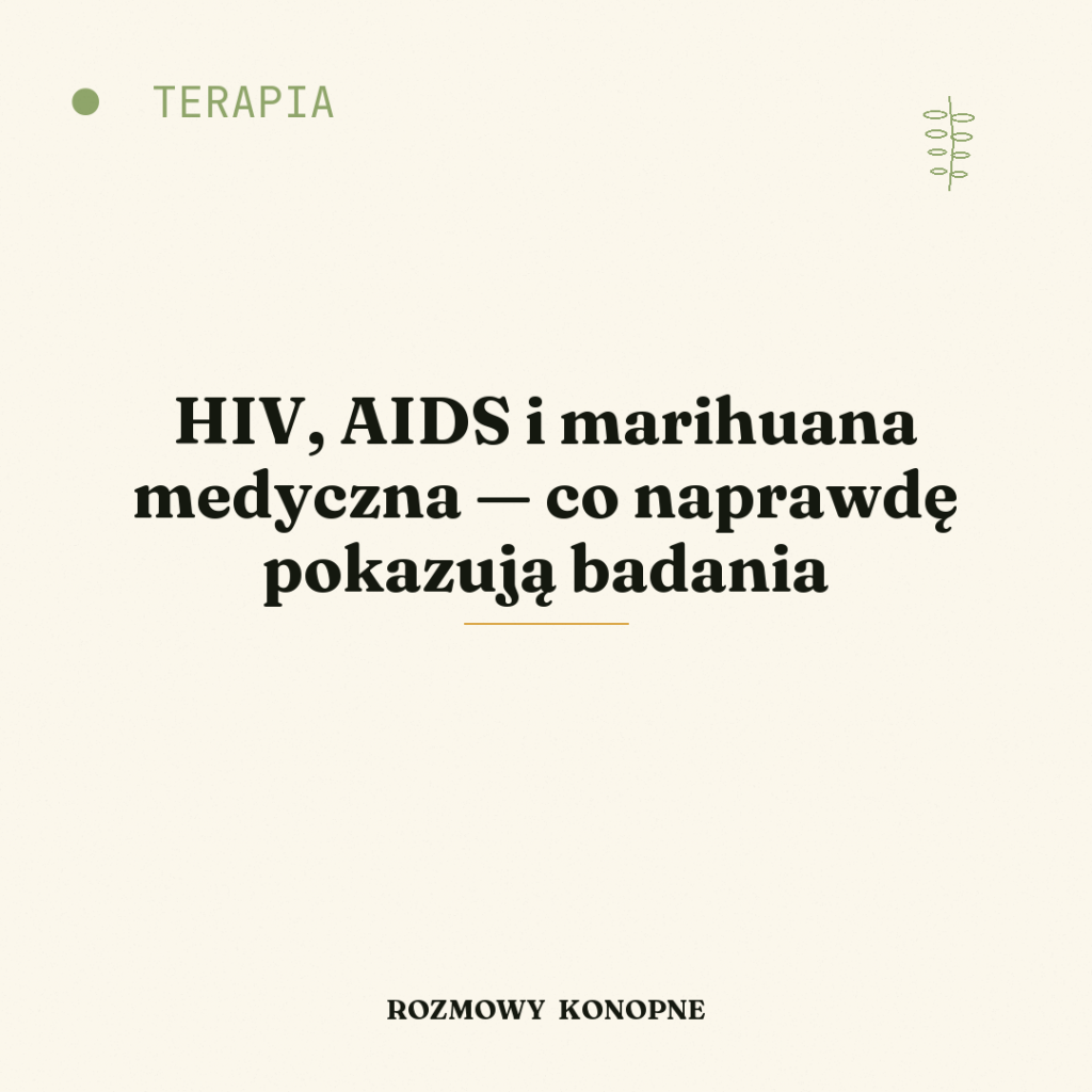 HIV, AIDS i marihuana medyczna — co naprawdę pokazują badania