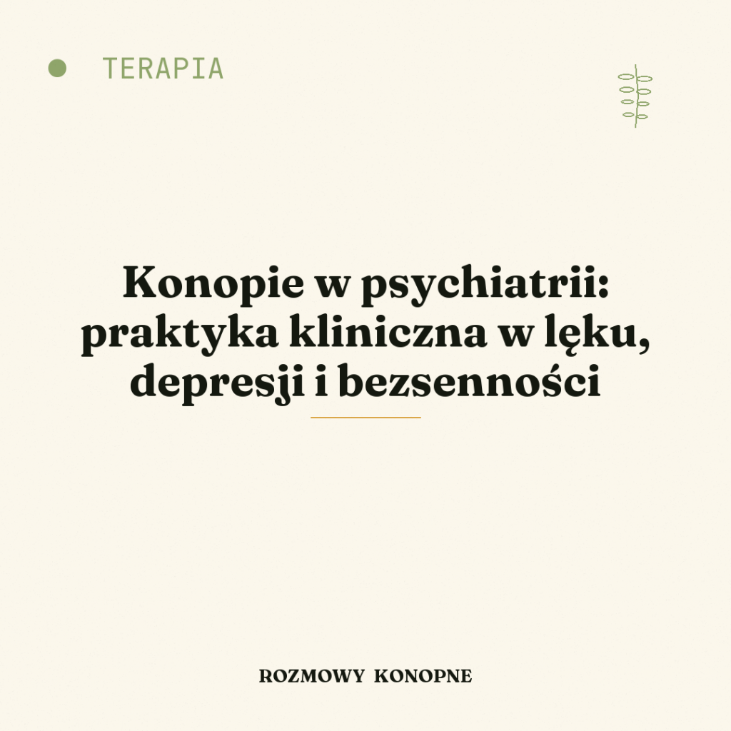 Konopie w psychiatrii: praktyka kliniczna w lęku, depresji i bezsenności