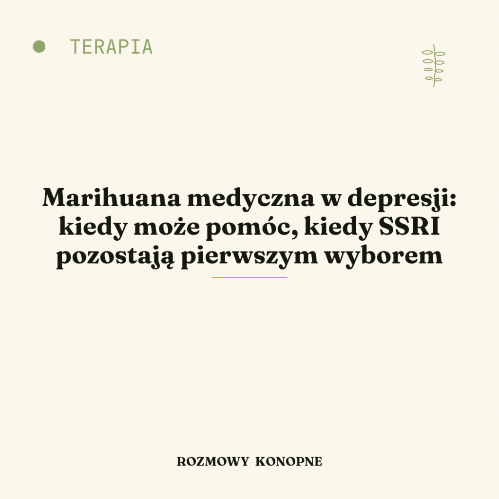 Marihuana medyczna w depresji: kiedy może pomóc, kiedy SSRI pozostają pierwszym wyborem