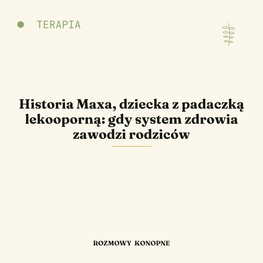 Historia Maxa, dziecka z padaczką lekooporną: gdy system zdrowia zawodzi rodziców