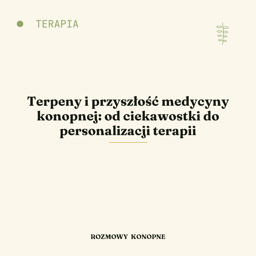 Terpeny i przyszłość medycyny konopnej: od ciekawostki do personalizacji terapii
