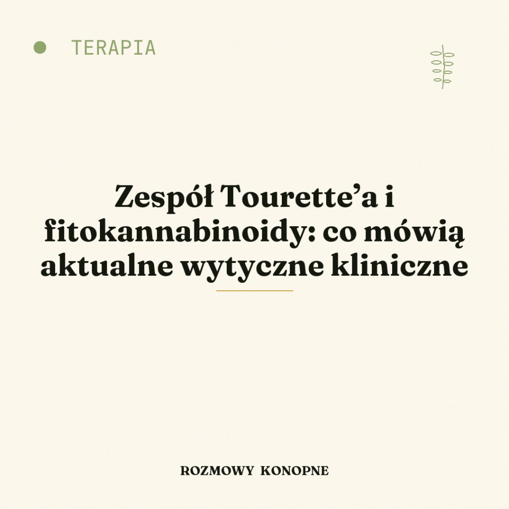 Zespół Tourette’a i fitokannabinoidy: co mówią aktualne wytyczne kliniczne